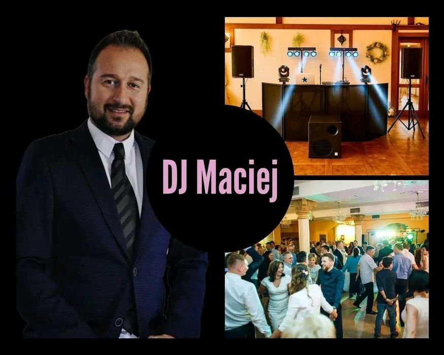 DJ wodzirej Maciej - wesela, 18-tki, imprezy okolicznościowe