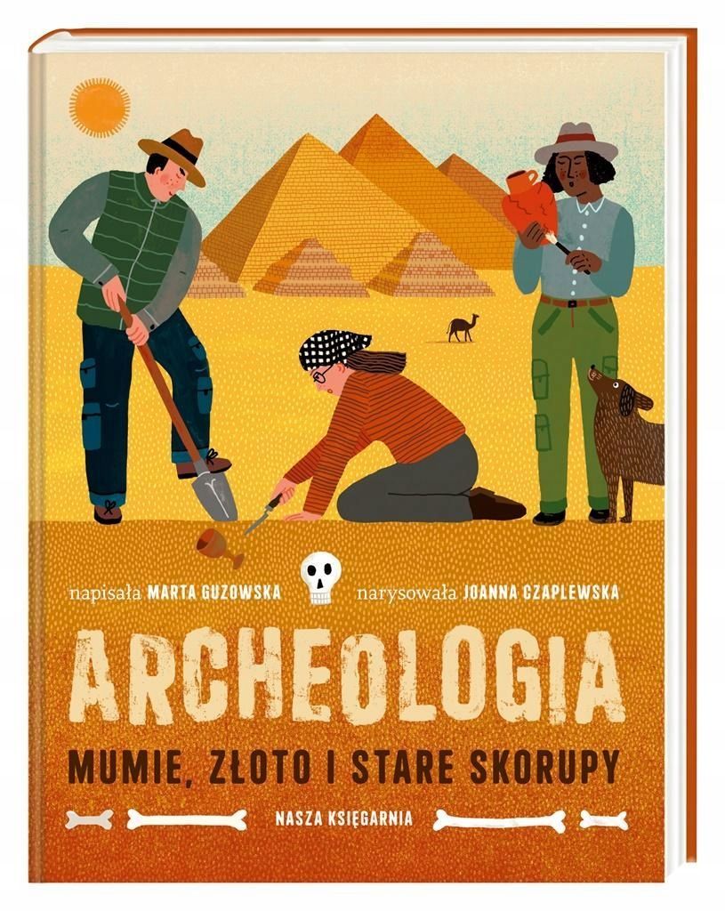 Archeologia. Mumie, Złoto I Stare Skorupy