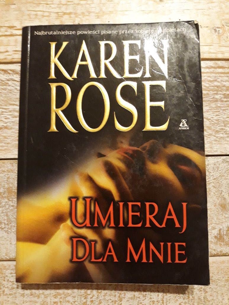 Umieraj dla mnie. Karen Rose