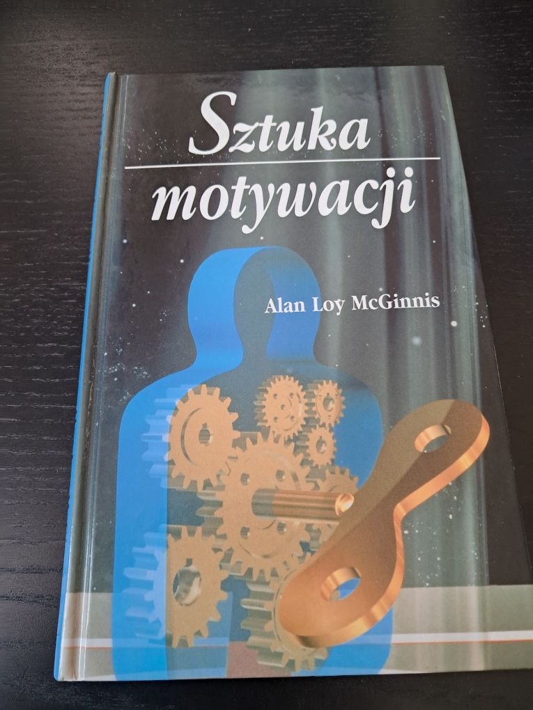 Sztuka motywacji. Alan Loy McGinnis.