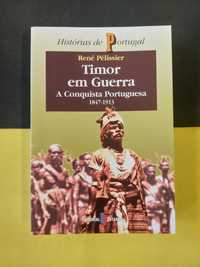 René Pélissier - Timor em guerra: A conquista portuguesa 1847/1913