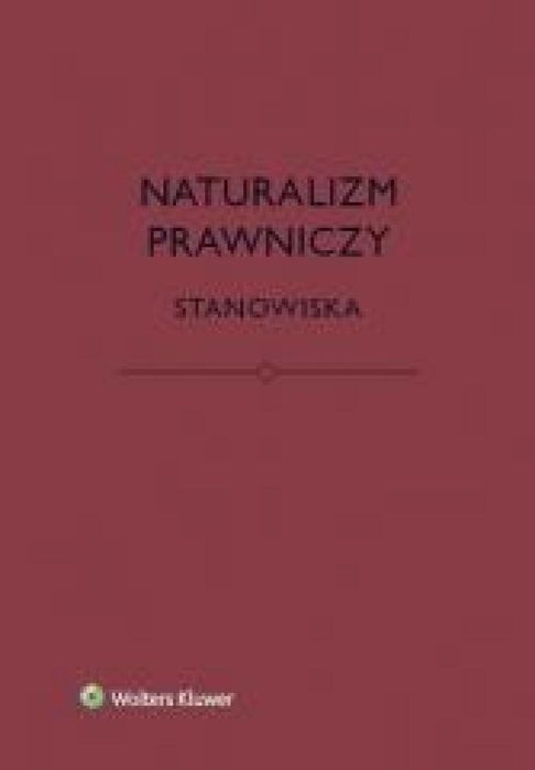 Naturalizm prawniczy. Stanowiska