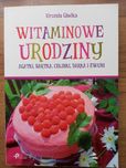 Witaminowe urodziny Agatki, Bartka, Celinki, Darka i Ewuni - U. Gładka
