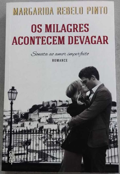 Os milagres acontecem devagar - Margarida Rebelo Pinto