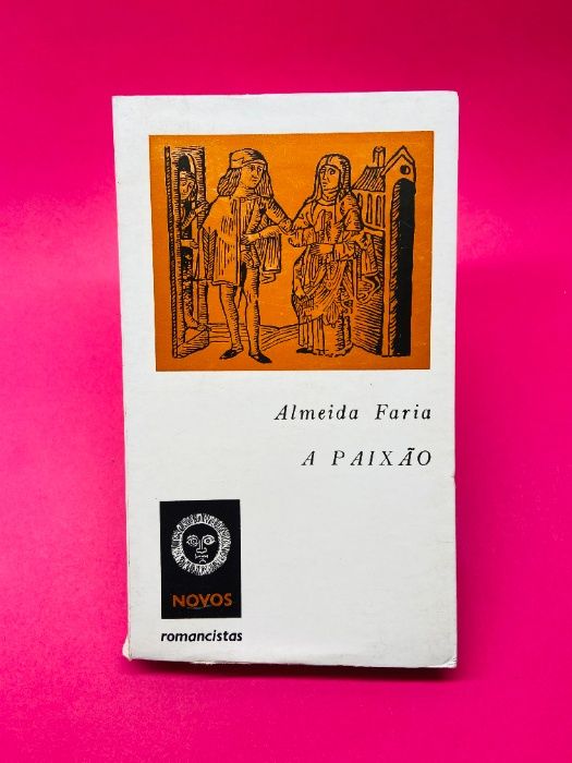 A Paixão - Almeida Faria