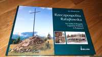 Rzeczpospolita Rafajłowska. Na szlaku II Brygady Legionów Polskich