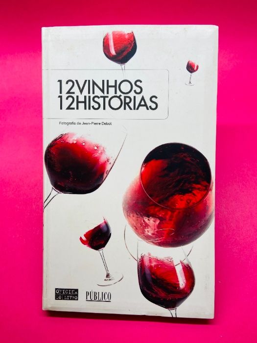 12 Vinhos, 12 Histórias - Autores Vários