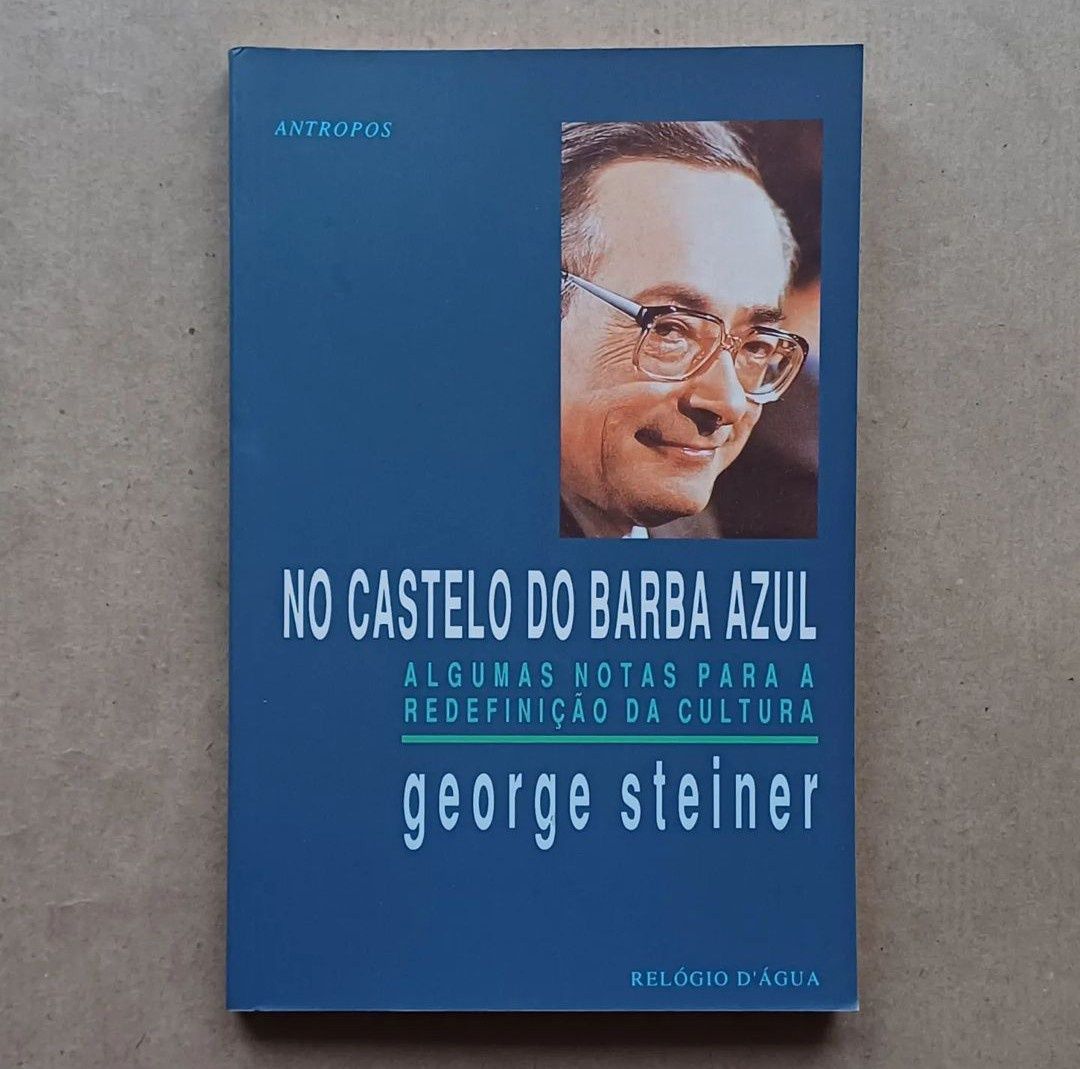 No Castelo do Barba Azul - George Steiner(trad. Miguel Serras Pereira)