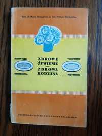 Zdrowe żywienie. Zdrowa rodzina - M. Szczygłowa, F. Starzyńska