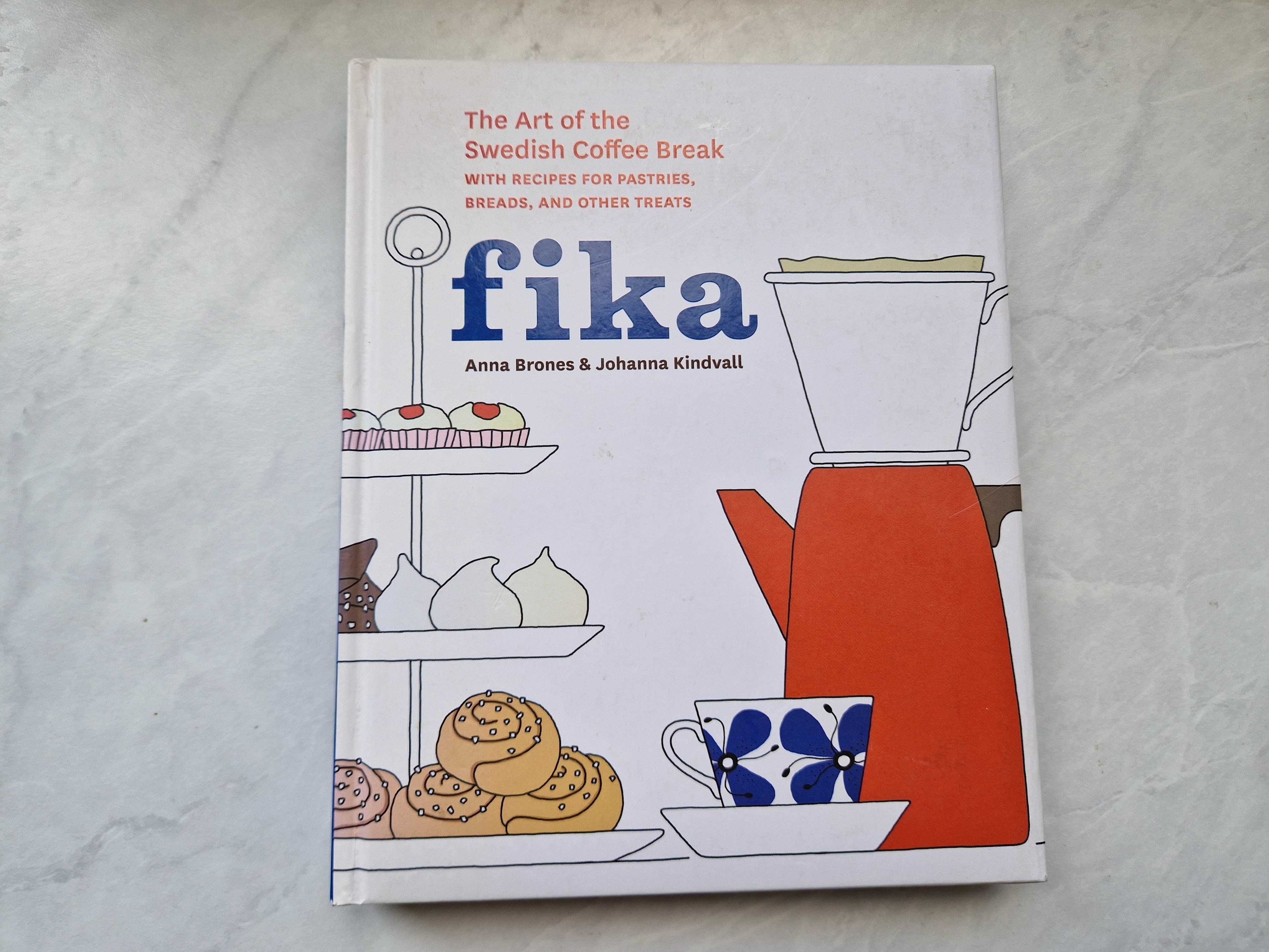 Fika. The Art of the Swedish Coffee Break