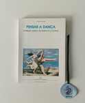 Pensar a Dança . José Sasportes