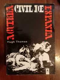 Hugh Thomas - A Guerra Civil de Espanha