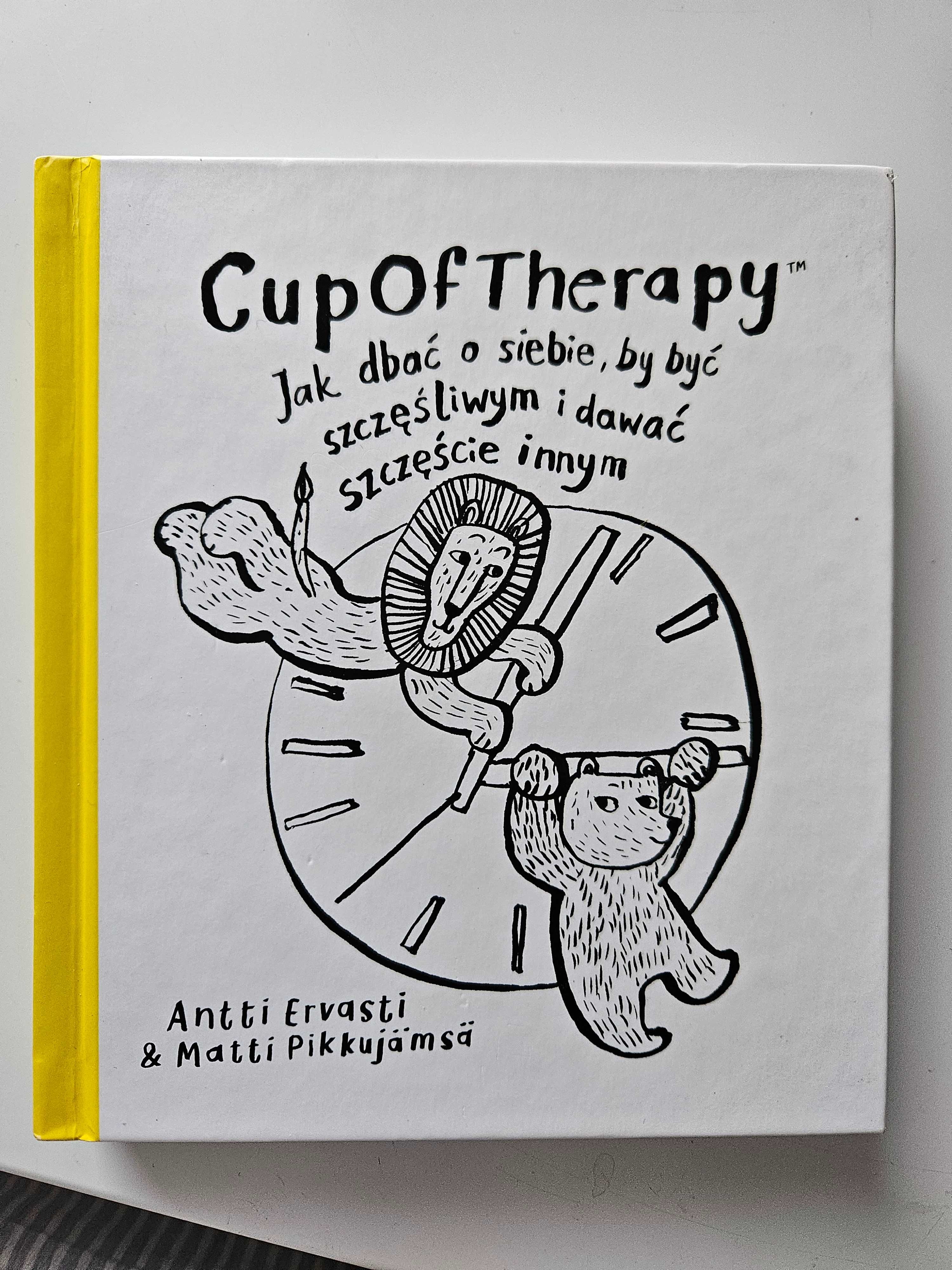 Cup of therapy Jak dbać o siebie by być szczęśliwym i dać szczęście