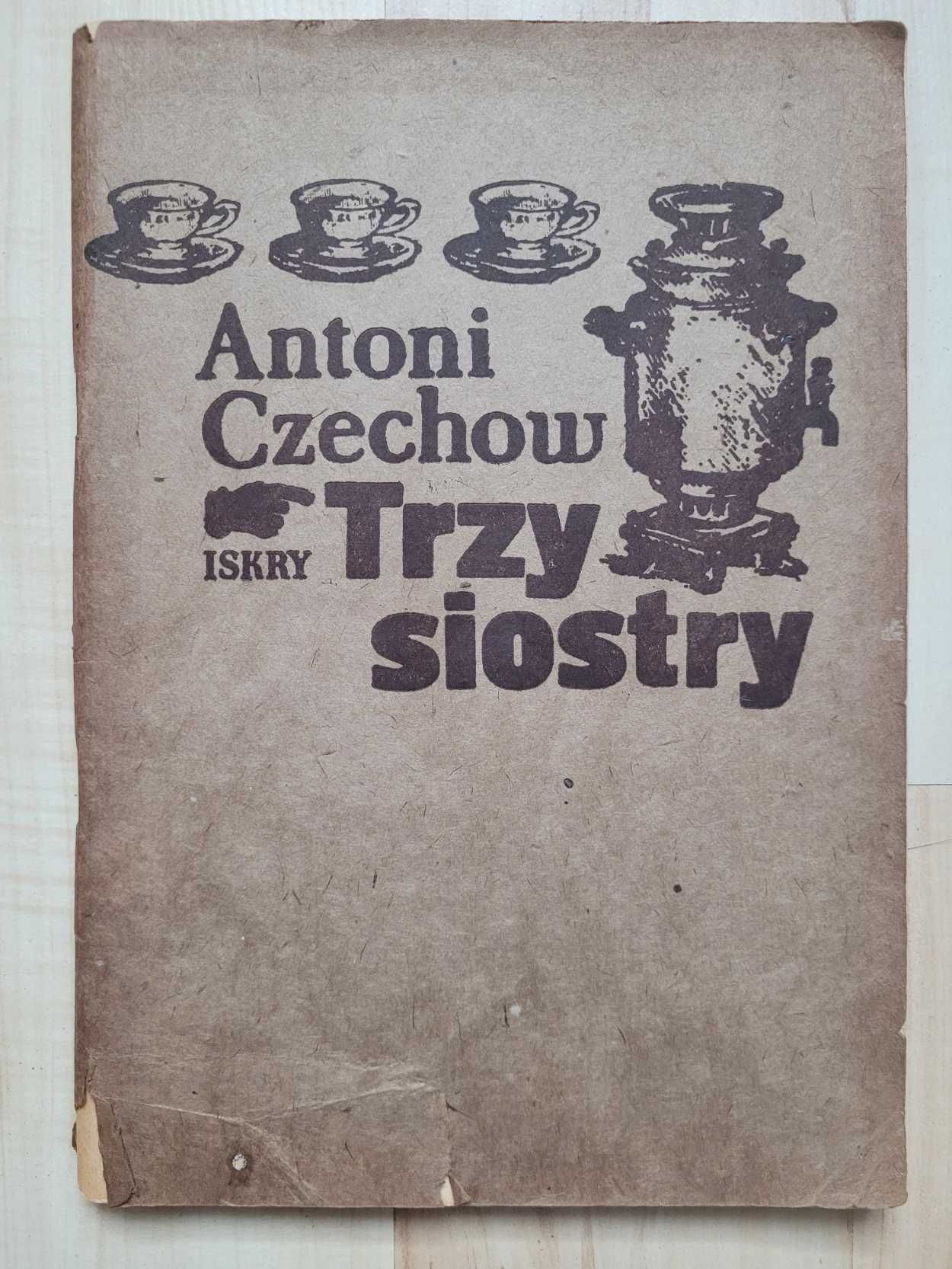 Antoni Czechow - Trzy siostry.