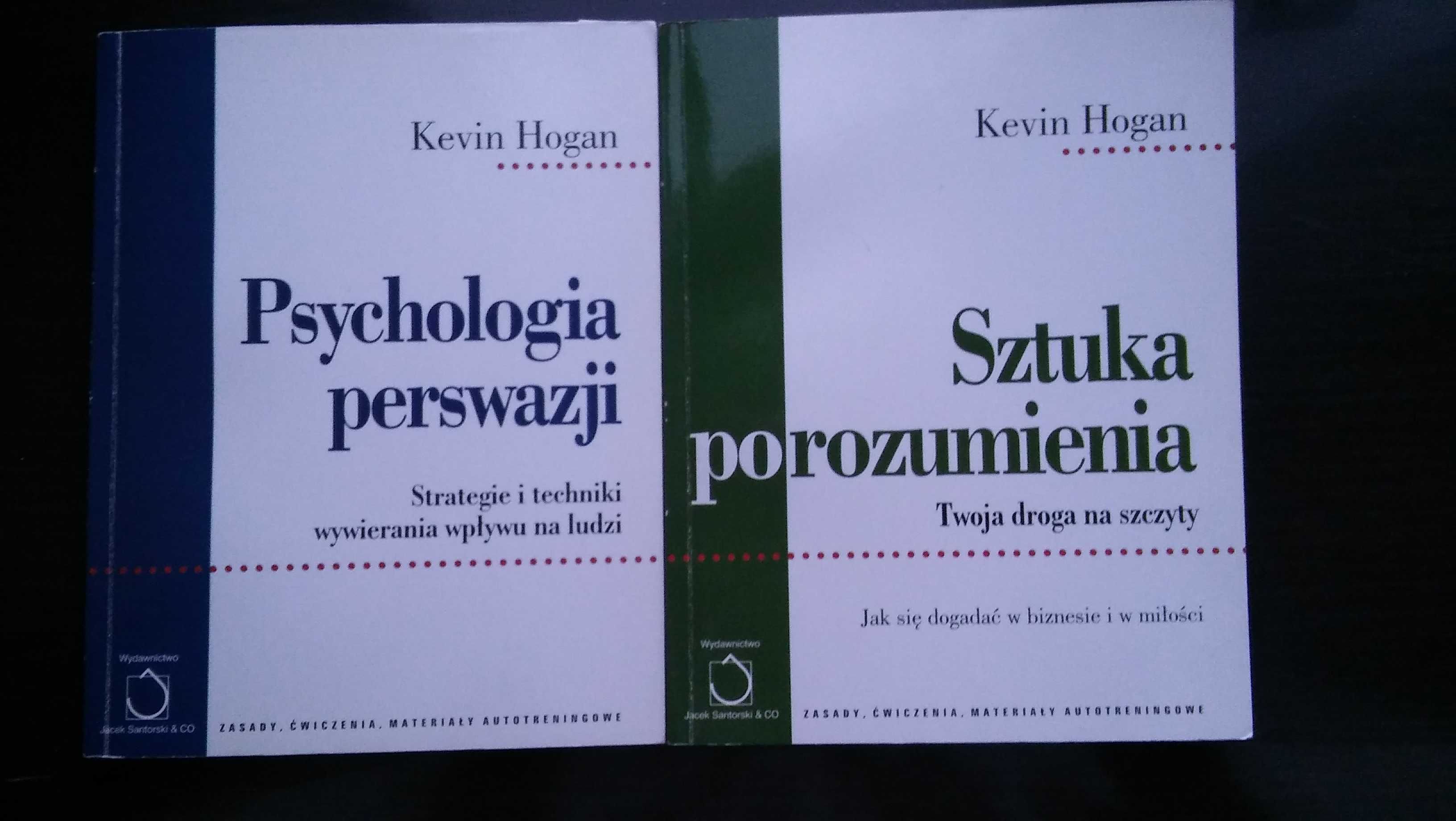 Książki.Kevin Hogan Psychologia perswazji i Sztuka porozumienia