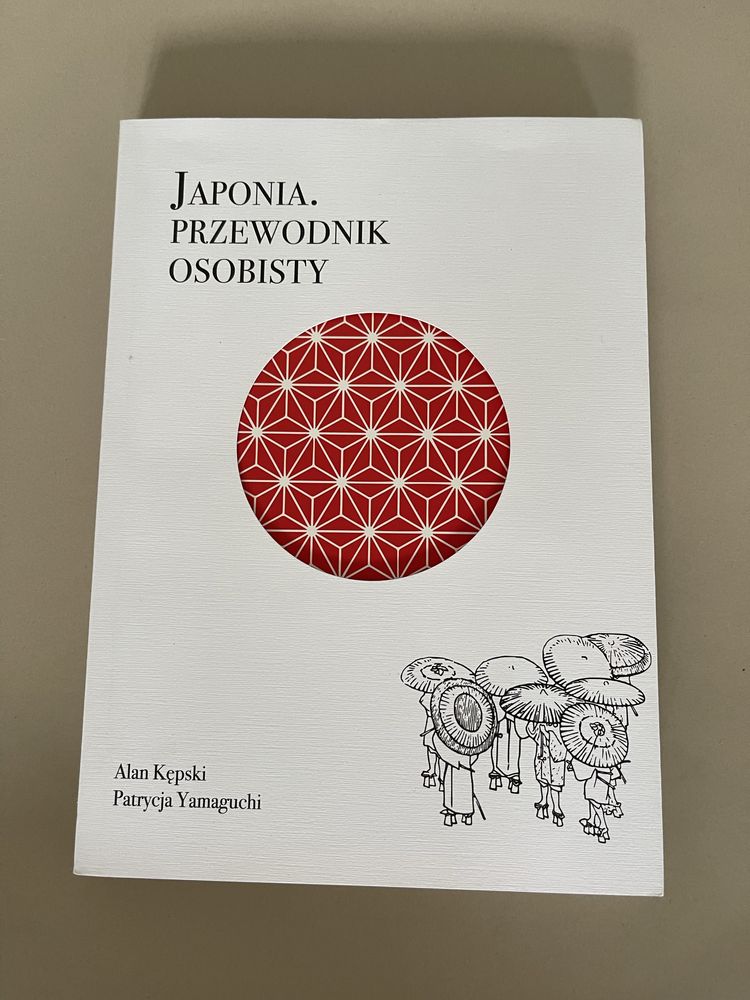 Japonia Przewodnik osobisty Alan Kępski Patrycja Yamaguchi