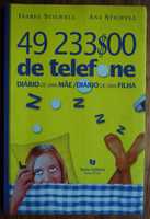 49.233$00 de Telefone - Diário de Uma Mãe/Diário de Uma Filha