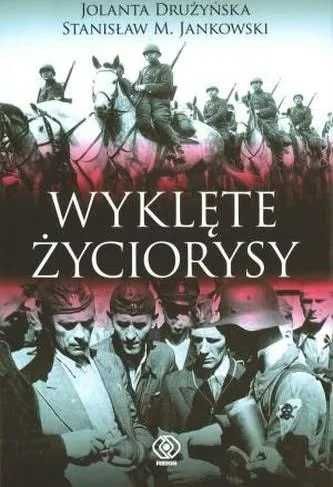 książka 'Wyklęte życiorysy' Jolanta Drużyńska, Stanisław M. Jankowski
