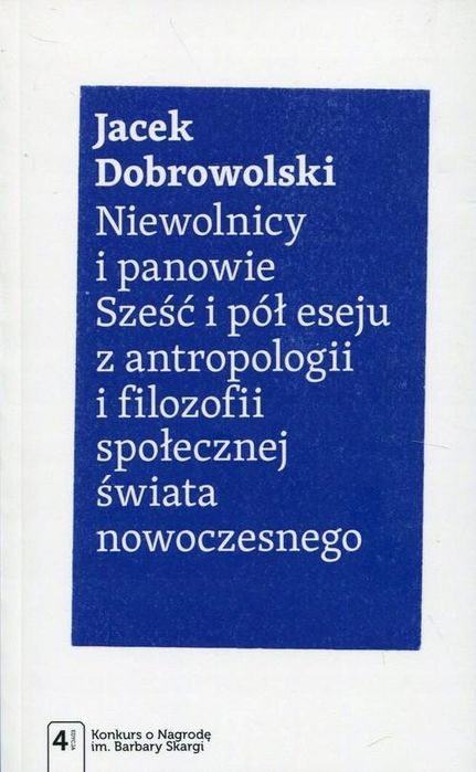 Niewolnicy I Panowie, Dobrowolski Jacek