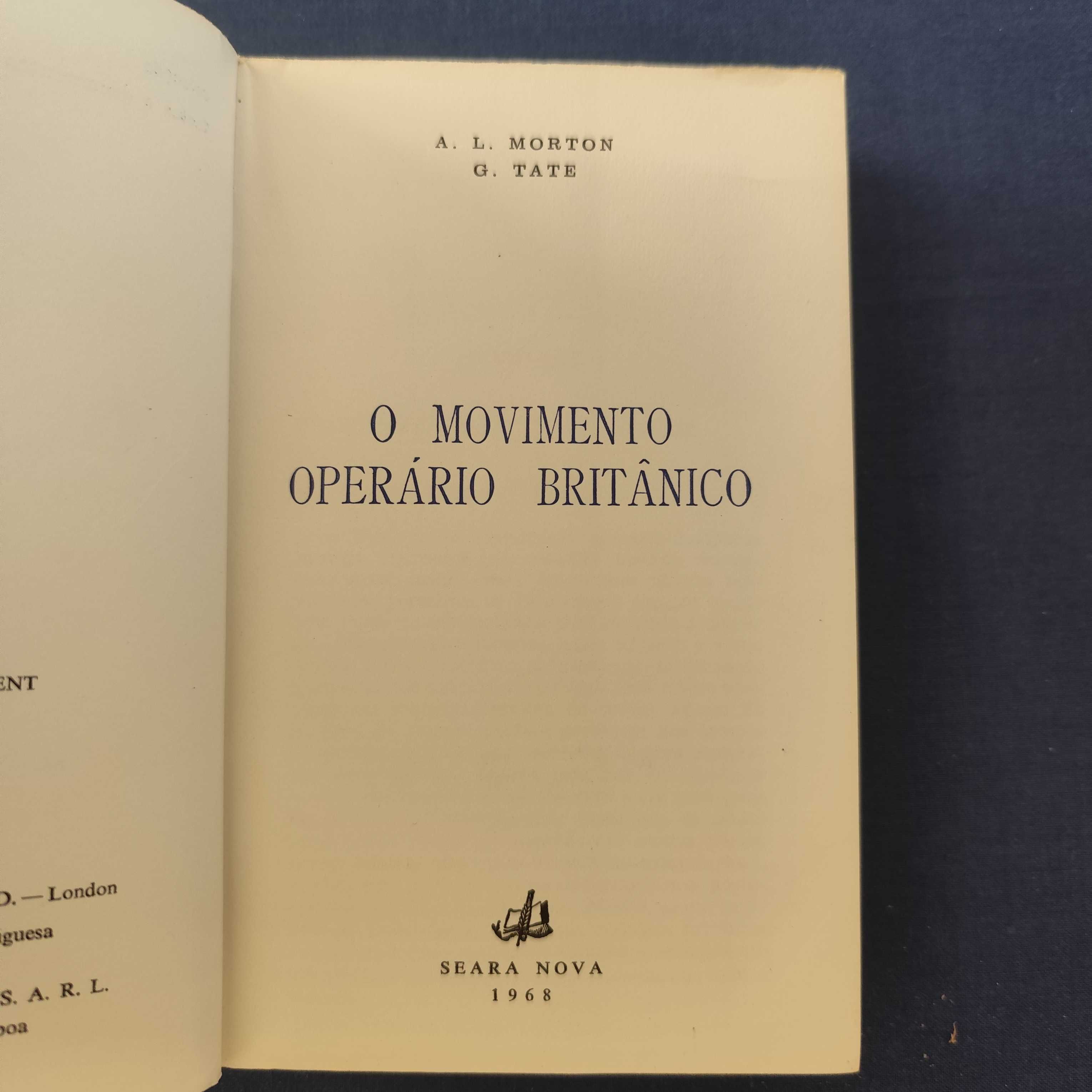 A. L. Morton e George Tate - O Movimento Operário Britânico