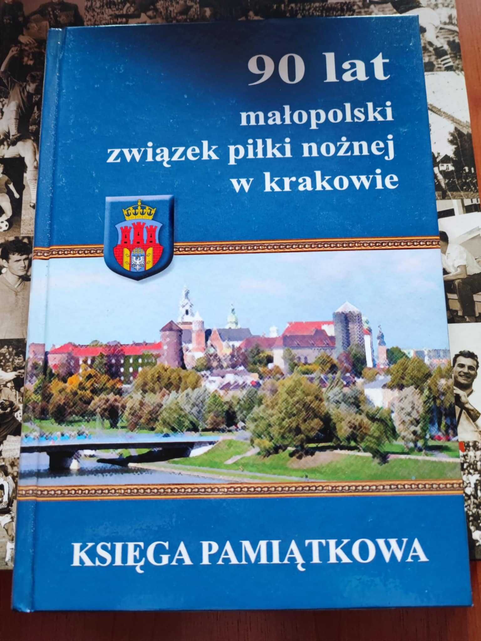 90 Lat Małopolski ZPN w Krakowie. Księga pamiątkowa