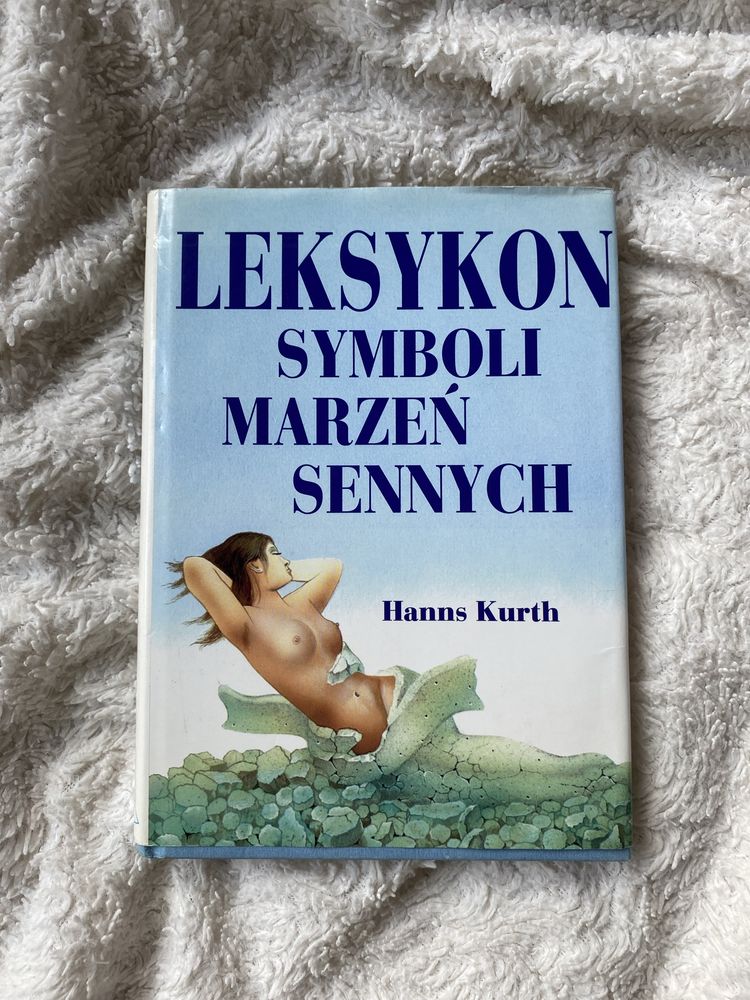 Książka leksykon symboli marzeń sennych Hanns Kurth znaczenie snów