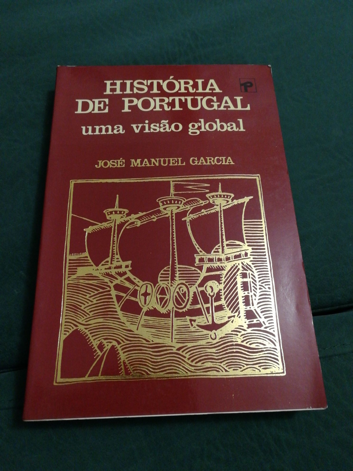 Livro "História de Portugal - Uma Visão Global“ de José Manuel Garcia