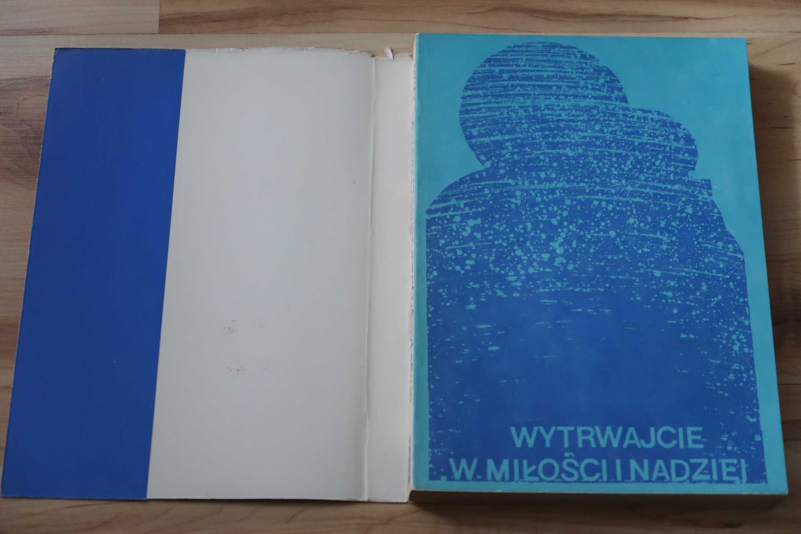 WYTRWAJCIE W MIŁOŚCI I NADZIEI - Druga pielgrzymka Jana Pawła II
