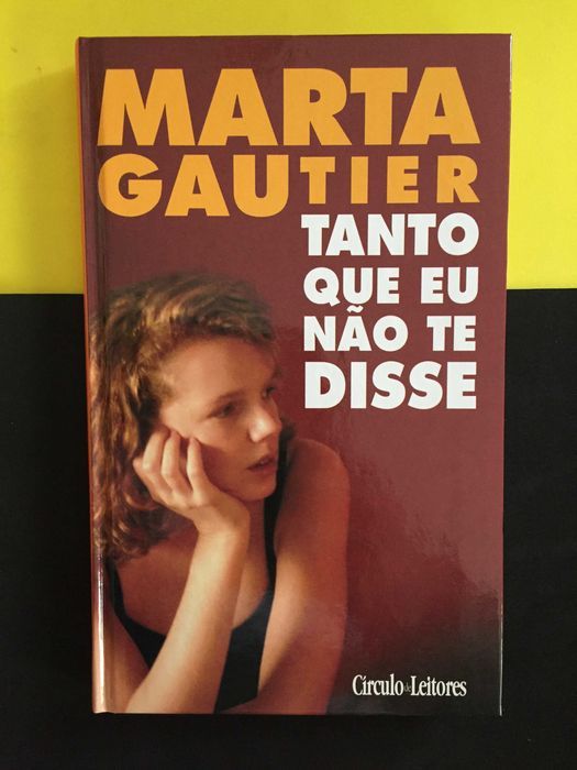 Marta Gautier - Tanto que eu não te disse