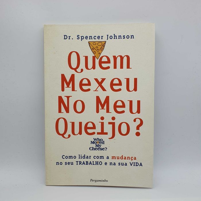 Livro Ref-CE1 - Dr. Spencer Johnson - Quem Mexeu No Meu Quiejo