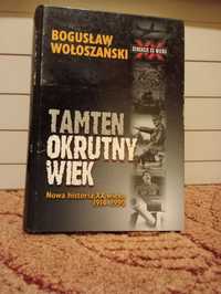 Książka "Tamten okrutny wiek" Bogusław Wołoszański