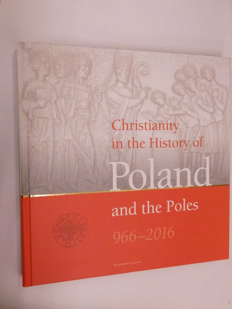 Christianity in the History of Poland and the Poles