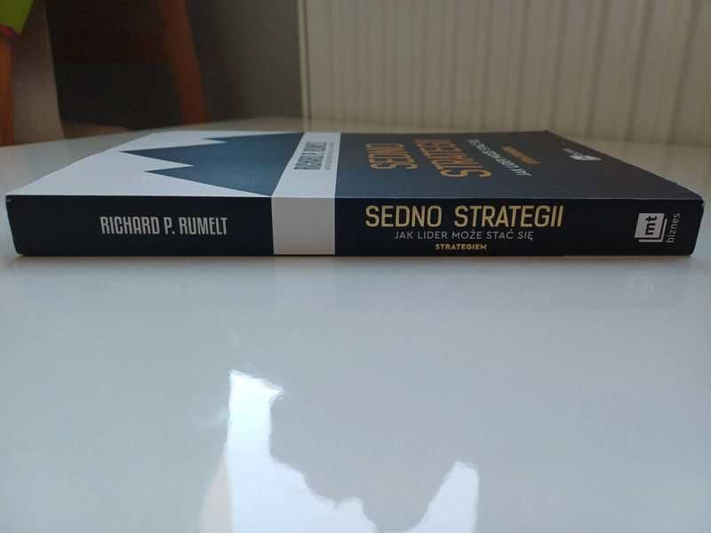 Sedno strategii jak lider może stać się strategiem- Richard P. Rumelt