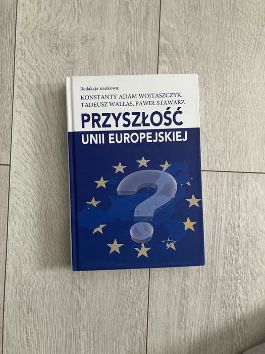 Przyszłość UE Konstanty Adam Wojtaszczyk