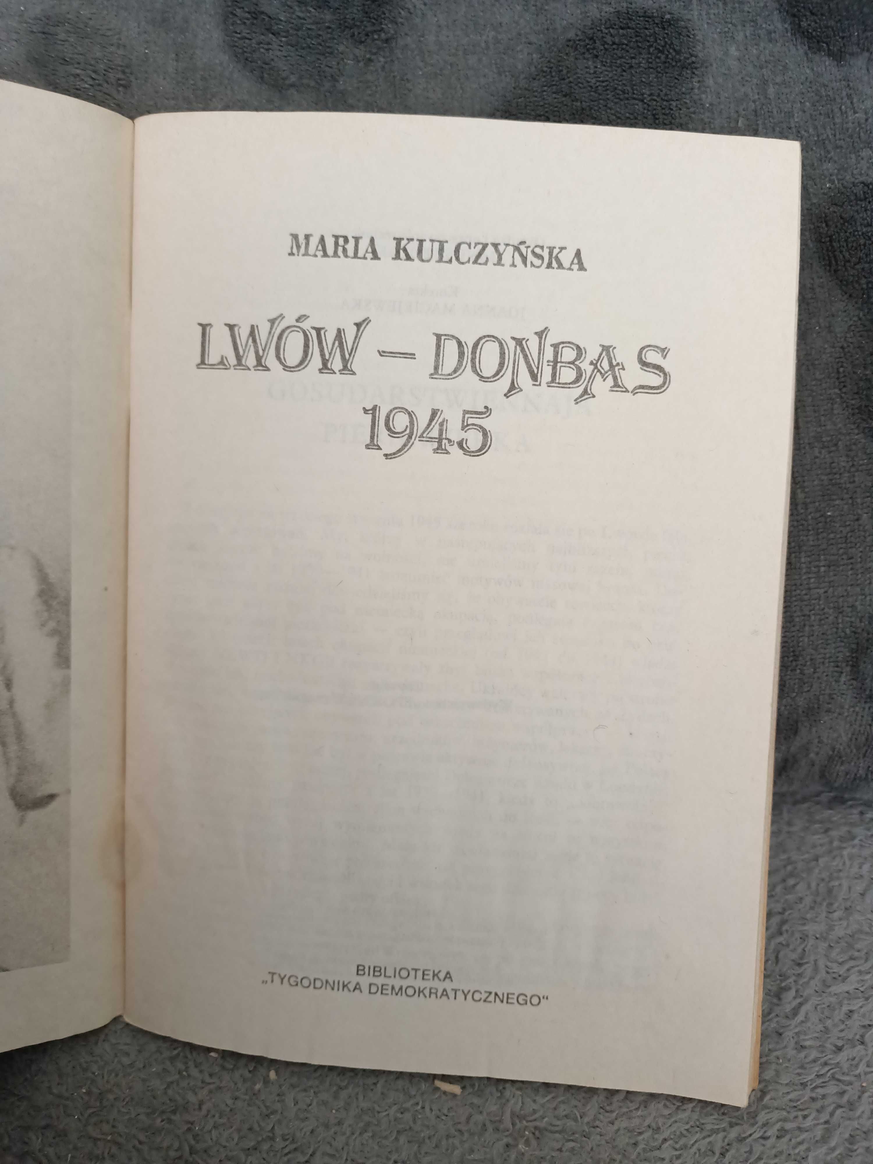 Kulczyńska M. - Lwów - Donbas 1945