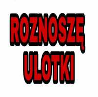 ROZNOSZENIE ULOTEK! Wydruk! Świecie i okolice