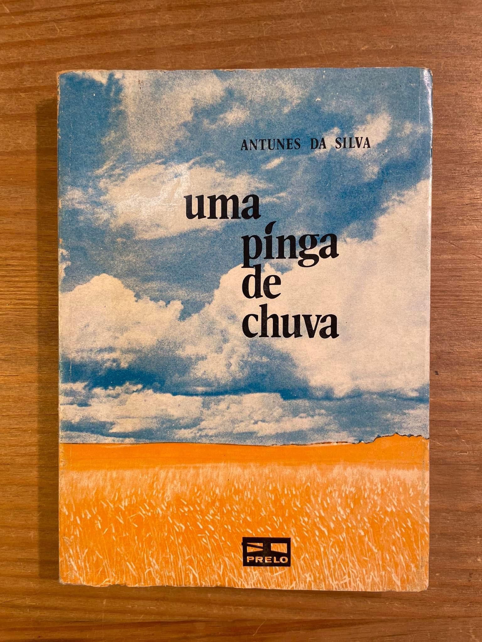 Uma Pinga de Chuva - Antunes da Silva (portes grátis)