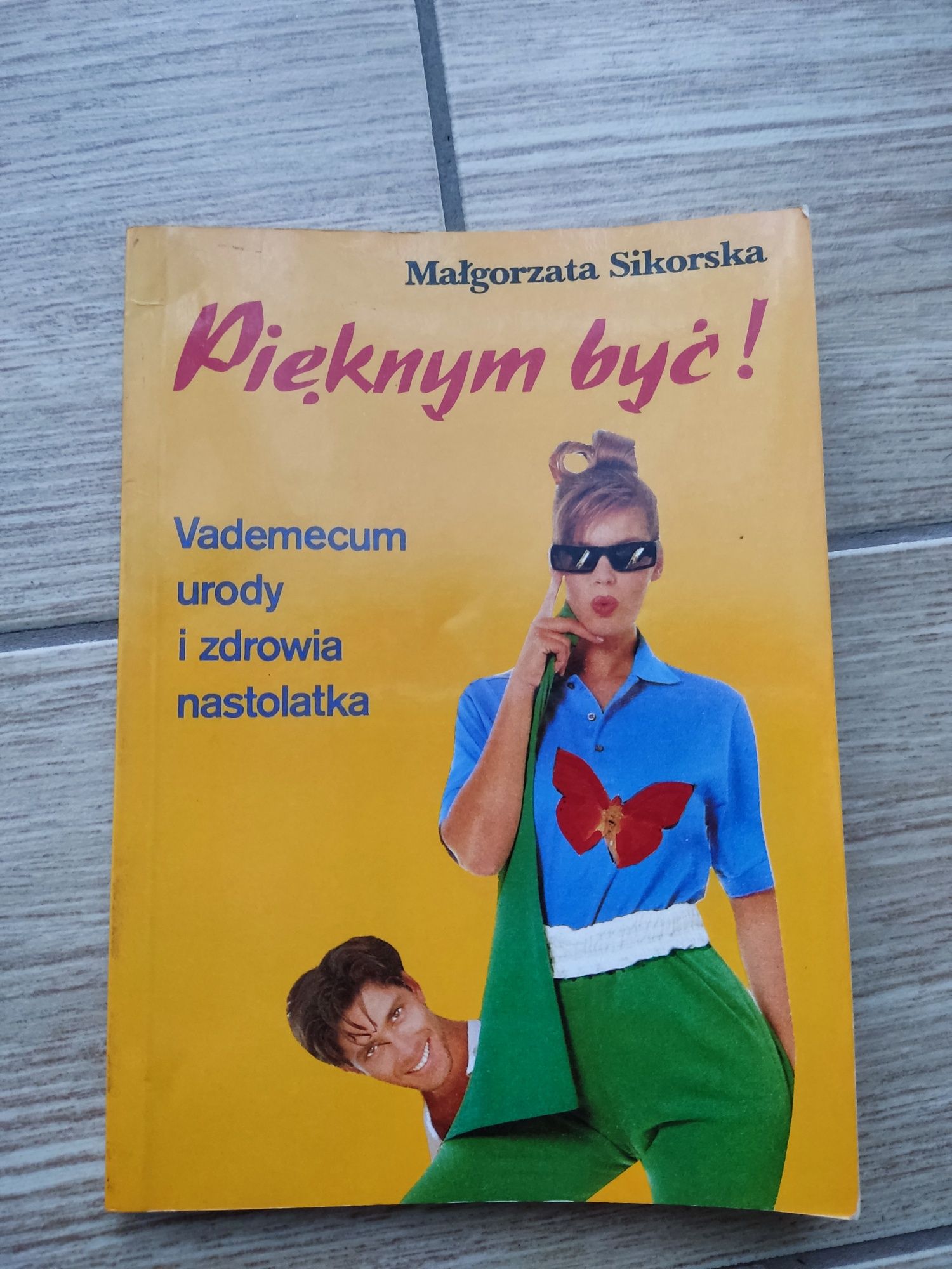 Vademecum zdrowia i urody nastolatka,,Pięknym być"