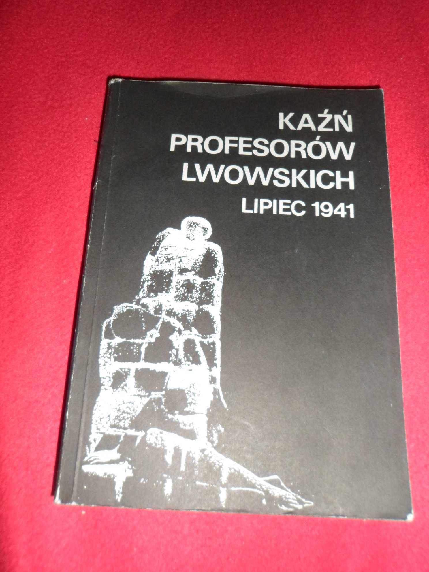 Kaźń Profesorów Lwowskich Lipiec 1941, Studia oraz relacje i dokumenty