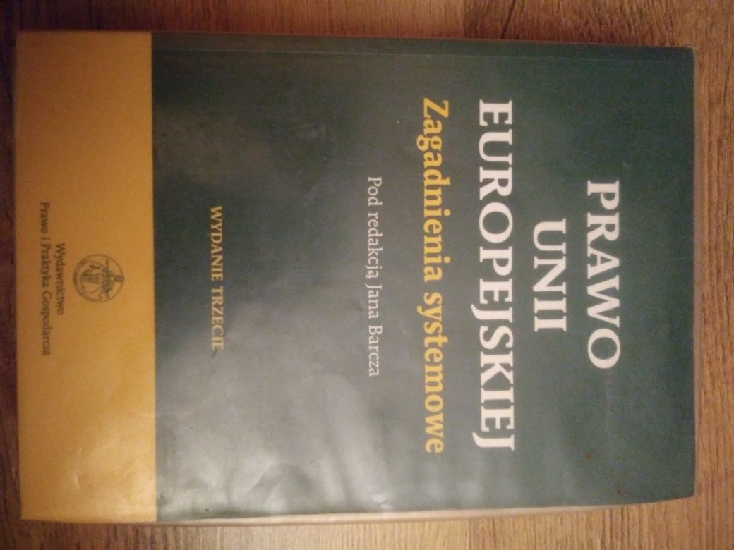 Red. Jan Barcz - Prawo Unii Europejskiej Zagadnienia Systemowe