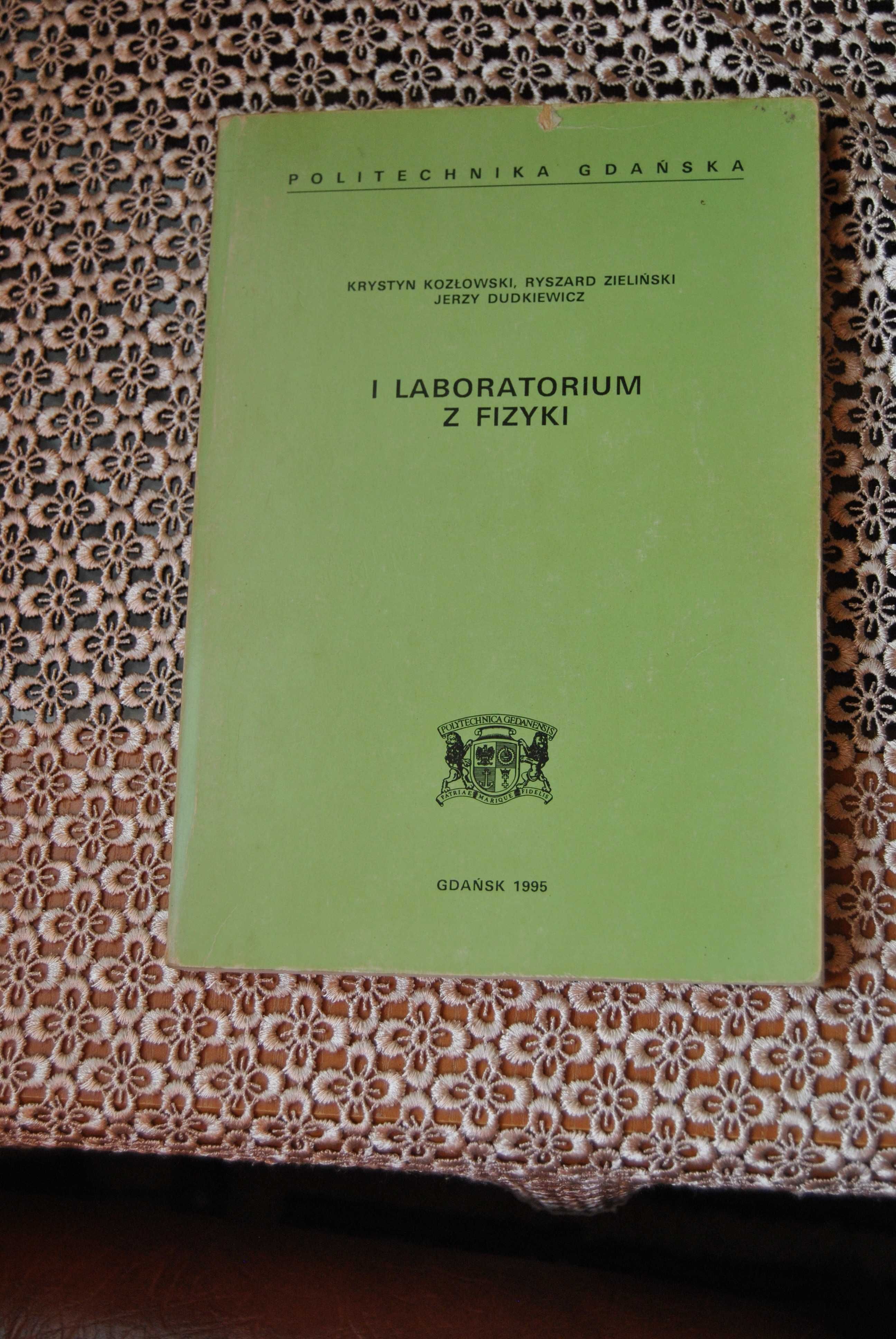 I Laboratorium z fizyki. Kozłowski, Zieliński, Dudkiewicz