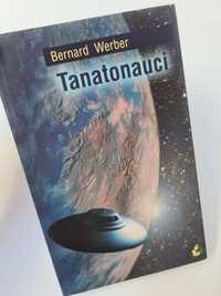 Tanatonauci - Bernard Werber