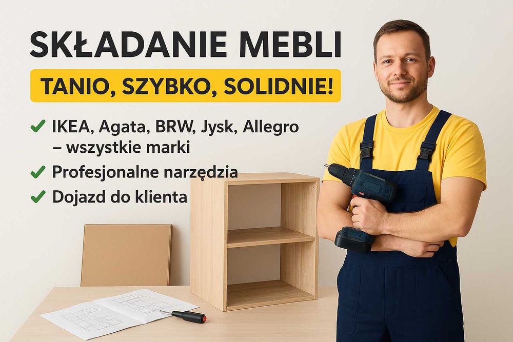 Składanie mebli — szybko, solidnie.