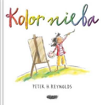 Kolor nieba - Peter H. Reynolds, Zofia Raczek