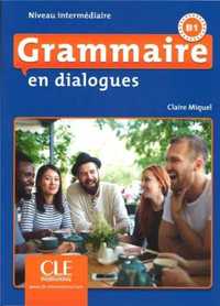 Grammaire en dialogues Niveau intermediaire B1 +CD - Miquel Claire