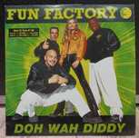 Fun Factory - Doh Wah Diddy / Winyl