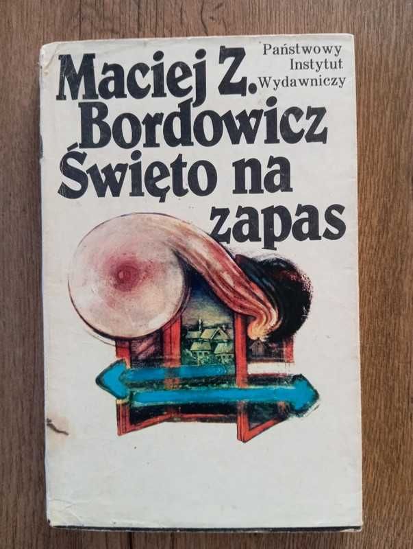 Święto na zapas - Maciej Zenon Bordowicz