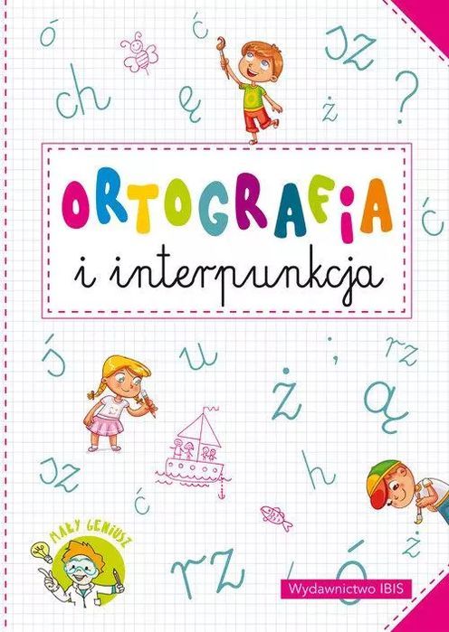 Mały Geniusz. Ortografia I Interpunkcja Praca Zbiorowa Nowa