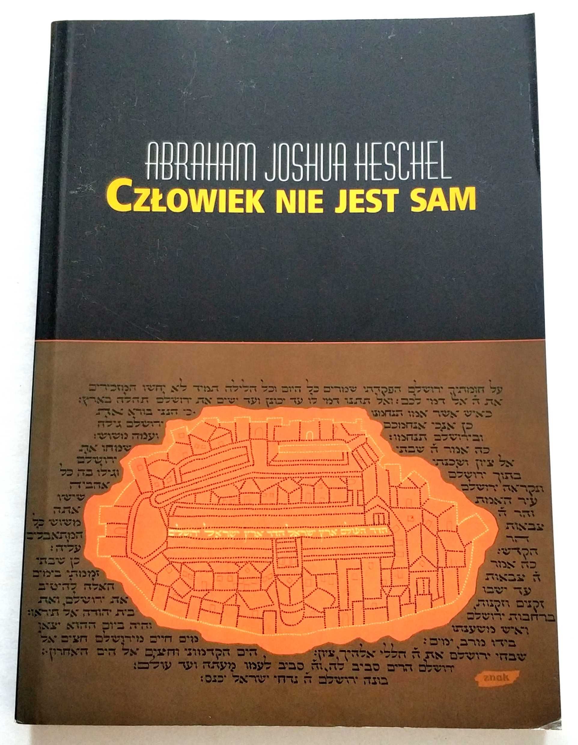 Człowiek nie jest sam, Abraham Joshua HESCHEL, NOWA! UNIKAT!