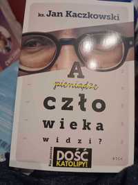 Książka - Ks Jan Kaczkowski  A pieniądze człowieka widzi ?